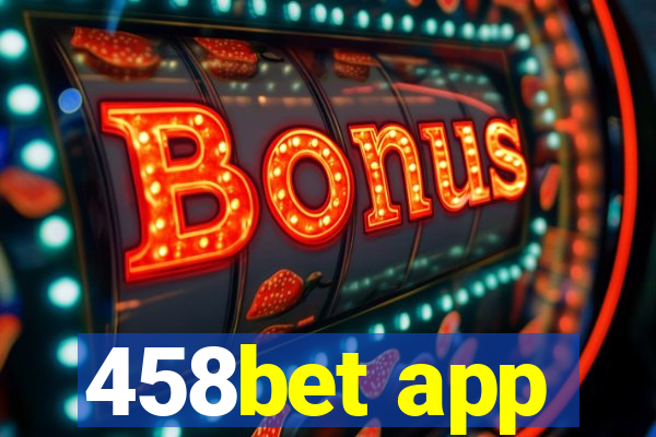 458bet app